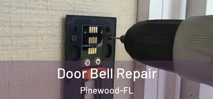  Door Bell Repair Pinewood-FL