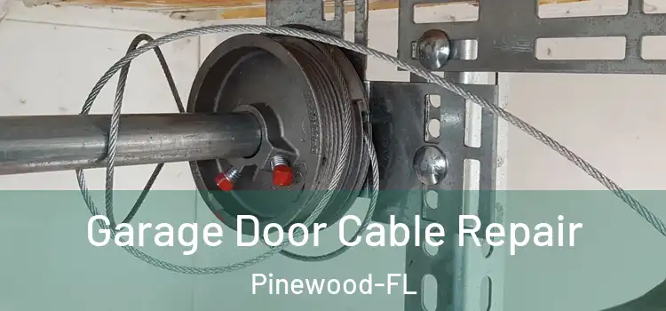  Garage Door Cable Repair Pinewood-FL