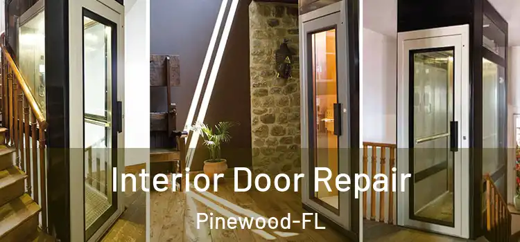Interior Door Repair Pinewood-FL